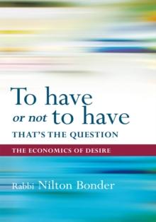 To Have or Not to Have That Is the Question : The Economics of Desire