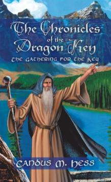 The Chronicles of the Dragon Key : The Gathering for the Key