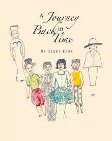 A Journey Back in Time : My Story Book