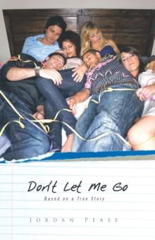 Don't Let Me Go : Based on a True Story