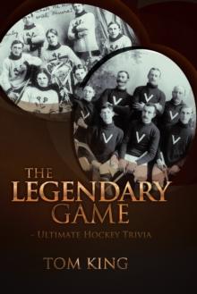 The Legendary Game - Ultimate Hockey Trivia