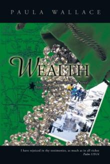 Wealth: a Mallory O'Shaughnessy Novel : Volume Three