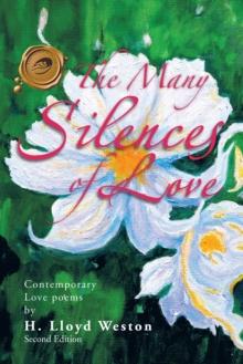 The Many Silences of Love : Contemporary Love Poems