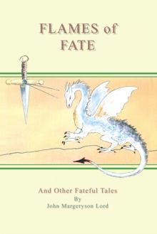 Flames of Fate and Other Fateful Tales