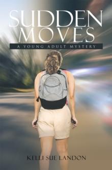 Sudden Moves : A Young Adult Mystery