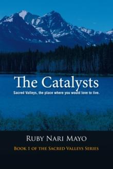 The Catalysts : Sacred Valleys, the Place You Would Love to Live