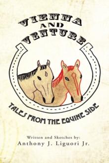 Vienna and Venture : Tales from the Equine Side