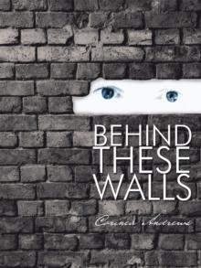 Behind These Walls