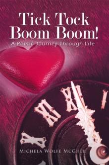 Tick Tock Boom Boom! : A Poetic Journey Through Life