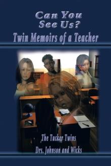 Can You See Us? : Twin Memoirs of a Teacher