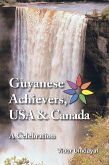 Guyanese Achievers Usa & Canada : A Celebration