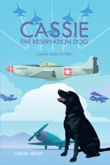 Cassie the Reservation Dog : Cassie Goes to War