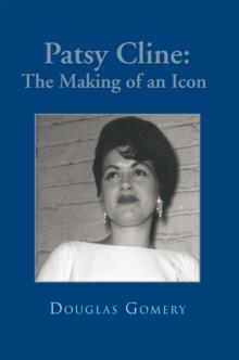 Patsy Cline: the Making of an Icon