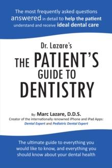 Dr. Lazare's the Patient's Guide to Dentistry