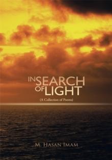 In Search of Light : (A Collection of Poems)