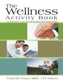 The Wellness Activity Book : An Approach to Preserving Families and Relationships