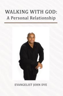 Walking with God: : A Personal Relationship