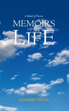 Memoirs of My Life : A Book of Poems