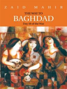 The Way to Baghdad : Day 18 of the War