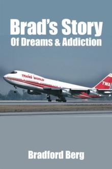 Brad's Story : Of Dreams and Addiction