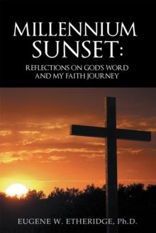 Millennium Sunset: : Reflections on God'S Word and My Faith Journey