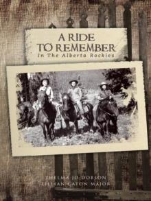 A Ride to Remember : In the Alberta Rockies