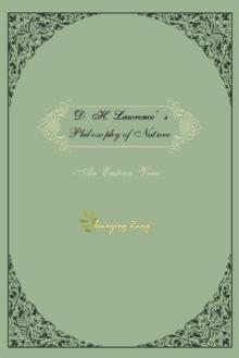 D.H.Lawrence's Philosophy of Nature : An Eastern View