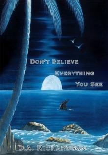 Don't Believe Everything You See