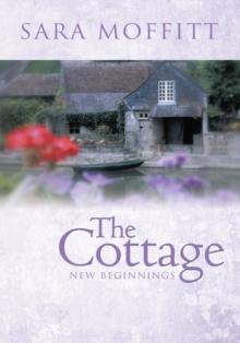 The Cottage : New Beginnings