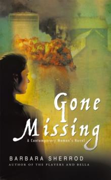 Gone Missing : A Contemporary Women's Novel