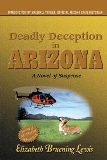 Deadly Deception in Arizona : A Novel of Suspense