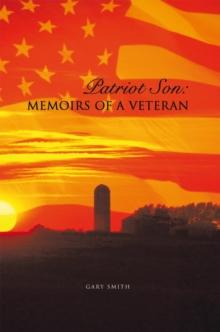 Patriot Son: : Memoirs of a Veteran