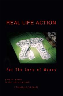 Real Life Action : For the Love of Money