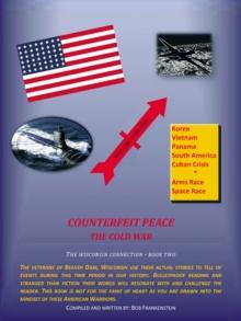 Counterfeit Peace : The Cold War the Wisconsin Connection - Book Two