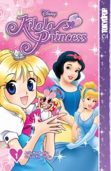 Disney Manga: Kilala Princess, Volume 1