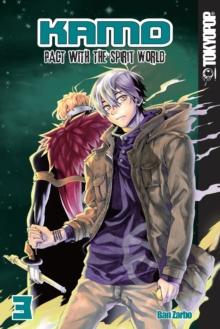 Kamo: Pact with the Spirit World, Volume 3 : Pact with the Spirit World