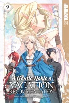 Gentle Noble's Vacation Recommendation, Volume 9