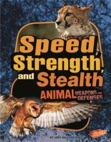 Speed, Strength, and Stealth