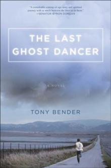 The Last Ghost Dancer : A Novel