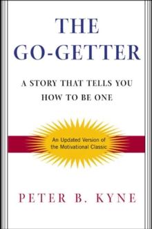 The Go-Getter : A Story That Tells You How To Be One