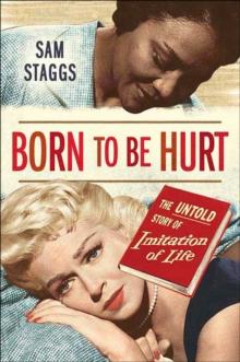 Born to Be Hurt : The Untold Story of Imitation of Life