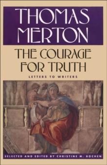 The Courage for Truth : Letters to Writers