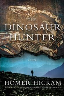 The Dinosaur Hunter : A Novel