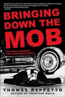 Bringing Down the Mob : The War Against the American Mafia