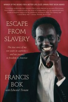 Escape from Slavery : The True Story of My Ten Years in Captivity-and My Journey to Freedom in America