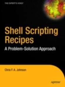 Shell Scripting Recipes : A Problem-Solution Approach