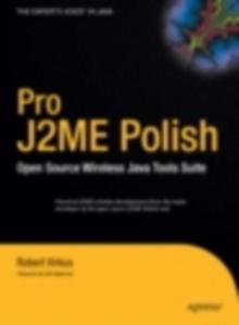 Pro J2ME Polish : Open Source Wireless Java Tools Suite