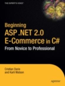 Beginning ASP.NET 2.0 E-Commerce in C# 2005 : From Novice to Professional