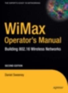 WiMax Operator's Manual : Building 802.16 Wireless Networks