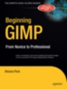 Beginning GIMP : From Novice to Professional